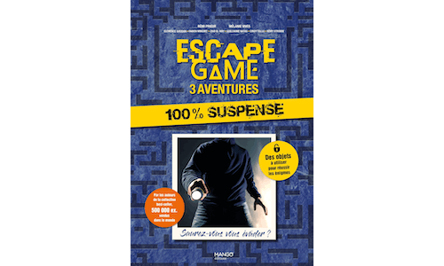 Escape Game : 3 aventures 100 % Suspense